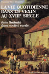 LA VIE QUOTIDIENNE DANS LE VEXIN AU XVIIIe