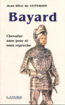 BAYARD Chevalier sans peur et sans reproche