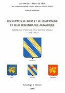LES COMTES DE BLOIS ET DE CHAMPAGNE ET LEUR DESCENDANCE AGNATIQUE, genealogie et histoire d'une dynastie fodale Xe-XVIIe sicles