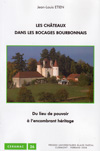 LES CHATEAUX DANS LES BOCAGES BOURBONNAIS, du lieu de pouvoir  l'encombrant hritage