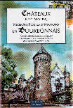 CHATEAUX, FIEFS, MOTTES, MAISONS FORTES ET MANOIRS EN BOURBONNAIS