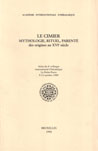 LE CIMIER, MYTHOLOGIE, RITUEL, PARENT, des origines au XVIeme sicle