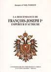 LA DESCENDANCE DE FRANCOIS-JOSEPH Ier, Empereur d'Autriche