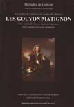 LES GOUYON MATIGNON, huit sicles d'histoire, leurs juveigneurs, leurs alliances et leurs demeures