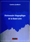Dictionnaire biographique de la haute-Loire