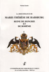 LA DESCENDANCE DE MARIE-THERSE DE HABSBOURG, REINE DE HONGRIE ET DE BOHME