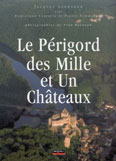 LE PERIGORD DES MILLE ET UN CHATEAUX