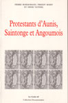 PROTESTANTS D'AUNIS, SAINTONGE ET ANGOUMOIS