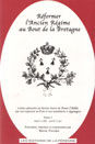 REFORMER L'ANCIEN REGIME AU BOUT DE LA BRETAGNE, tome 2