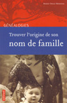 TROUVER L'ORIGINE DE SON NOM DE FAMILLE