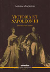 VICTORIA ET NAPOLEON III, HISTOIRE D'UNE AMITIE